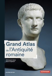 Christophe Badel et Hervé Inglebert - Grand atlas de l'Antiquité romaine - IIIe siècle av. J.-C. - VIe siècle apr. J.-C..