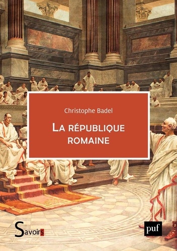 Christophe Badel - La République romaine.