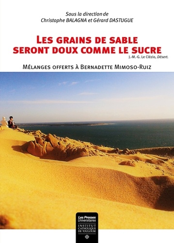 Christophe Balagna et Gérard Dastugue - Les grains de sable seront doux comme le sucre.