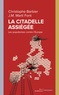 Christophe Barbier et Josep Maria Marti Font - La citadelle assiégée - Les populismes contre l'Europe.