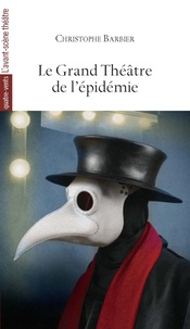 Christophe Barbier - Le Grand Théâtre de l'épidémie.