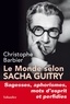 Christophe Barbier - Le monde selon Sacha Guitry - Sagesses, aphorismes, mots d'esprit et perfidies.