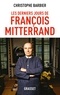 Christophe Barbier - Les derniers jours de François Mitterrand.