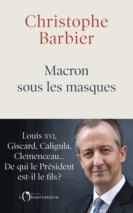Mobi téléchargements ebook Macron sous les masques PDF FB2 9791032903124 par Christophe Barbier in French