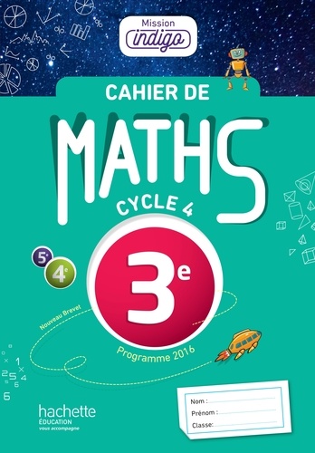 Christophe Barnet et Helena Berger - Maths 3e Cycle 4 Mission indigo - Cahier d'exercices.