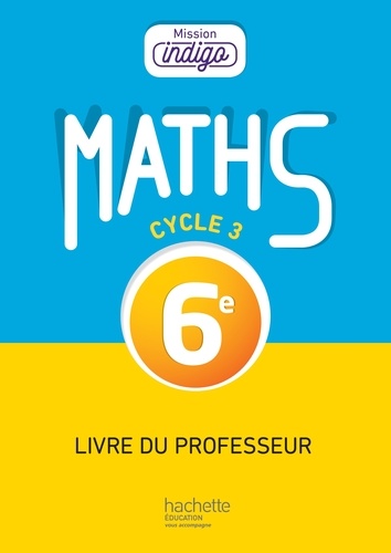 Christophe Barnet - Maths 6e Mission indigo - Livre du professeur.