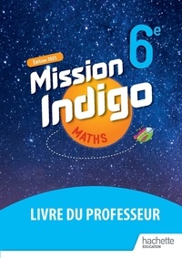Christophe Barnet - Maths 6e Mission Indigo - Livre du professeur.