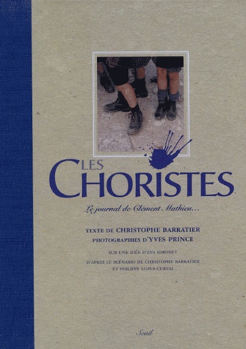 Christophe Barratier - Les Choristes - Le journal de Clément Mathieu.... 1 CD audio