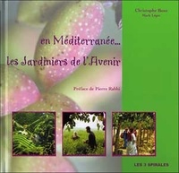 Christophe Beau - En Méditerranée... Les Jardiniers de l'Avenir.