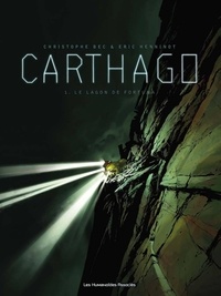 Christophe Bec et Eric Henninot - Carthago Tome 1 : Le lagon de Fortuna.