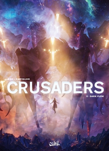 Crusaders T05. Dark Flow
