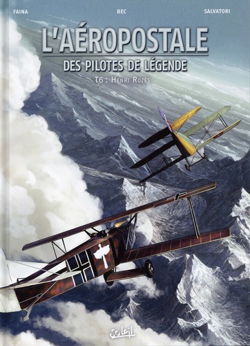 L'aéropostale, des pilotes de légende Tome 6 Henri Rozès