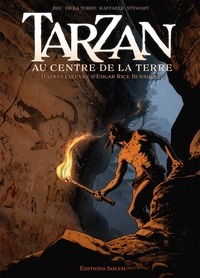 Christophe Bec et Rob de La Torre - Tarzan Tome 2 : Au centre de la Terre.