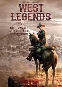 Christophe Bec - West Legends T06 - Butch Cassidy & the wild bunch.