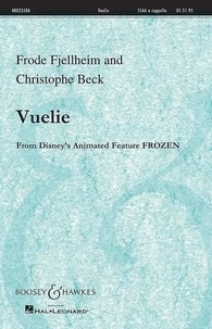 Christophe Beck et Frode Fjellheim - Vuelie - from Disney's Animated Feature "Frozen". choir (SSAA) a cappella, frame drum ad libitum. Partition vocale/chorale et instrumentale..