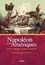 Napoléon et les Amériques. Histoire atlantique et empire napoléonien