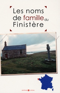 Christophe Belser et Aurélie de Cacqueray - Les noms de famille du Finistère.