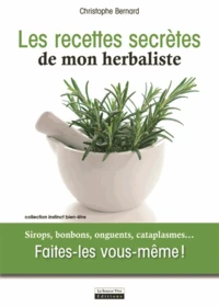 Les recettes secrètes de mon herbaliste