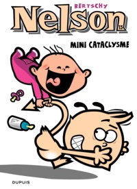 Christophe Bertschy - Nelson Tome 13 : Mini cataclysme.