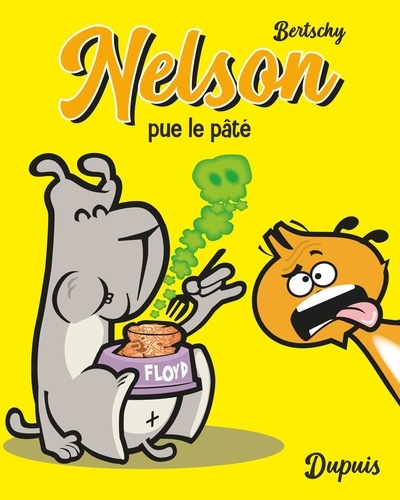 Christophe Bertschy - Nelson Tome 5 : Nelson pue le pâté.