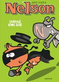 Christophe Bertschy - Nelson Tome 6 : Crapule King Size.