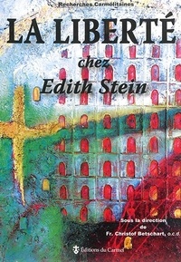 Christophe Betschart - La liberté chez Edith Stein.