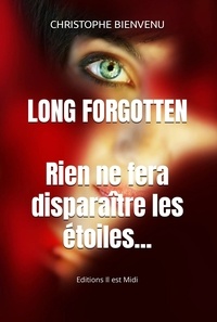 Christophe Bienvenu - Long Forgotten - Rien ne fera disparaître les étoiles....