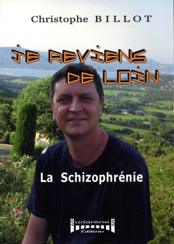 Je reviens de loin... la schizophrénie