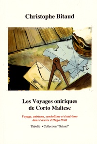 Christophe Bitaud - Les voyages oniriques de Corto Maltese.