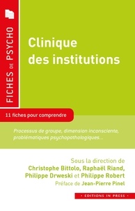 Christophe Bittolo et Raphaël Riand - Clinique des institutions - 11 fiches pour comprendre.