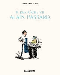 Christophe Blain - In der KÃ¼che mit Alain Passard.