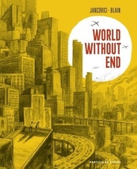 Christophe Blain - Jancovici Blain World Without End /anglais.