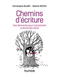 Christophe Blanc et Valérie Neveu - Chemins d'écriture - Méthode visuelle pour inventer et rédiger des récits.