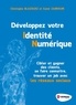 Christophe Blazquez et Samir Zamoum - Hors collection  : Développez votre identité numérique - Cibler et gagner des clients, se faire connaître, trouver un job... avec les ré.