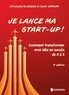 Christophe Blazquez et Samir Zamoum - Je lance ma start-up ! - Comment transformer mon idée en succès de A à Z.