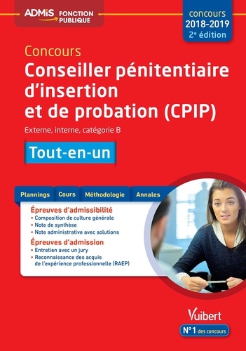 Concours conseiller pénitentiaire d'insertion et de probation (CPIP) - Externe, interne, catégorie B. Tout-en-un  Edition 2018-2019