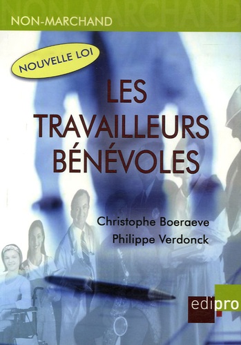 Christophe Boeraeve et Philippe Verdonck - Les travailleurs bénévoles.