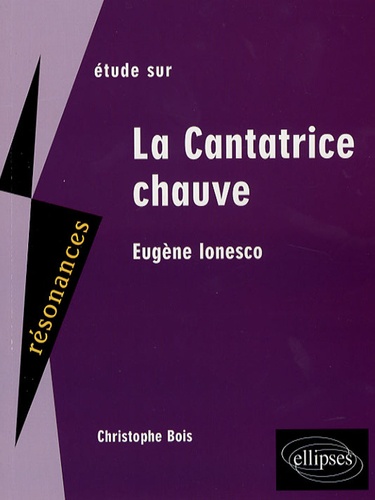 Etude sur Eugène Ionesco. La Cantatrice chauve