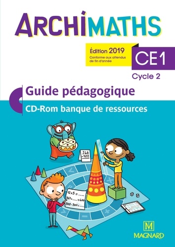 Archimaths CE1 cycle 2. Guide pédagogique  Edition 2019 -  avec 1 Cédérom