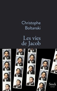Christophe Boltanski - Les vies de Jacob.