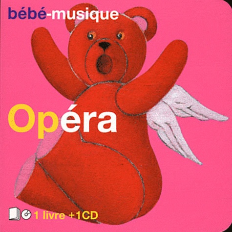 Christophe Bonacorsi - Bébé-musique Opéra. 1 CD audio