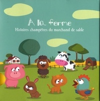 Christophe Boncens - A la ferme - Histoires champêtres du marchand de sable, coffret 6 volumes.