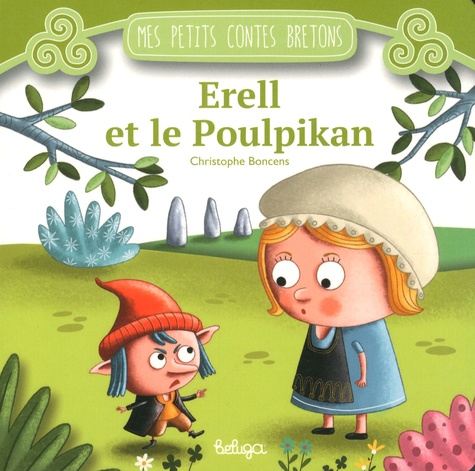 Christophe Boncens - Erell et le Poulpikan.