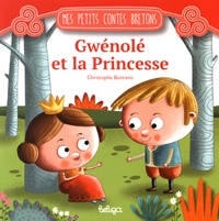 Christophe Boncens - Gwénolé et la princesse.