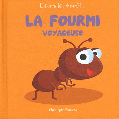 Christophe Boncens - La fourmi voyageuse.