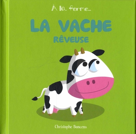 Christophe Boncens - La vache rêveuse.