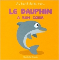 Christophe Boncens - Le dauphin a bon coeur.