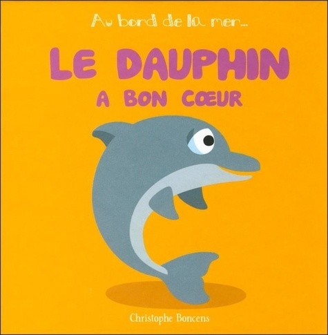 Christophe Boncens - Le dauphin a bon coeur.