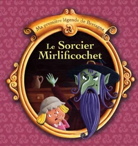 Le sorcier Mirlificochet