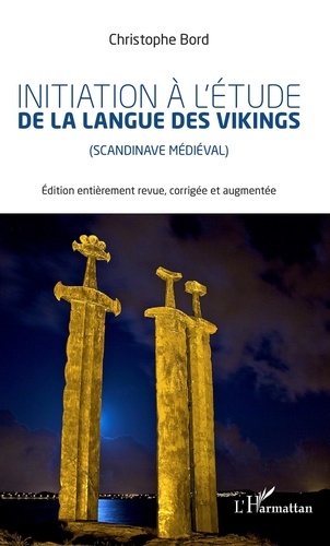 Christophe Bord - Initiation à l'étude la langue des Vikings (scandinave médiéval).